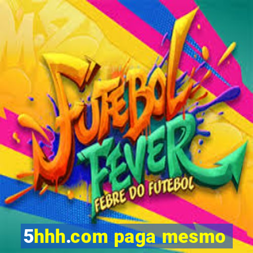 5hhh.com paga mesmo